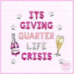 it's giving quarter life crisis in pink and silver foil lettering on a white brick wall