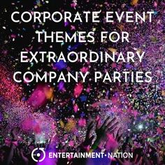 the words corporate event themes for extra ordinary company parties with confetti in the background