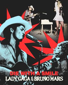 the poster for die with a smile featuring ladyga and bruno mars