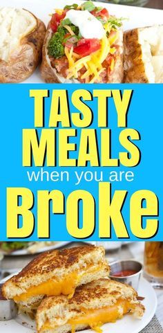 the words tasty meals when you are broke on a blue and yellow background with grilled sandwiches