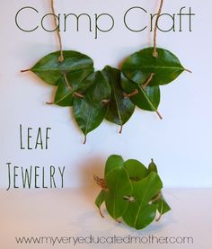 two green leaves hang from twine with the words, camp craft leaf jewelry on them