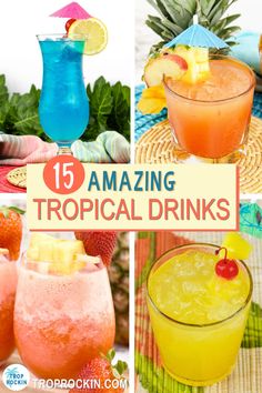 tropical drinks with text overlay that reads 15 amazing tropical drinks