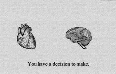 two hearts with the words you have a decision to make, and an image of a heart