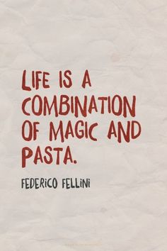 a piece of paper with the words life is a combination of magic and pasta