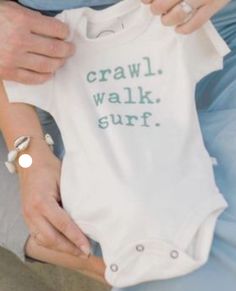 crawl.
walk.
surf. Surf Baby, Baby Due, Drinking Buddies, Fun Beach, Life Is Tough