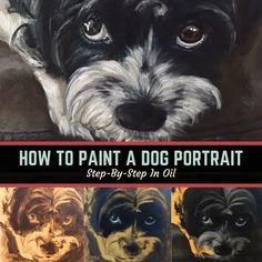 the cover of how to paint a dog portrait step - by - step in oil