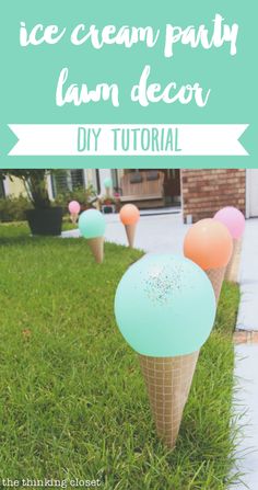 ice cream party lawn decor with text overlay that reads diy ice cream party lawn decor