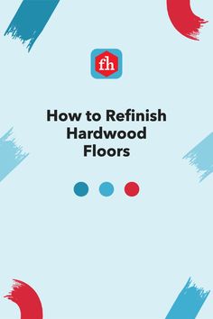 how to refish hardwood floors