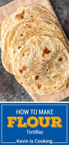 how to make flour tortillas with the title overlay