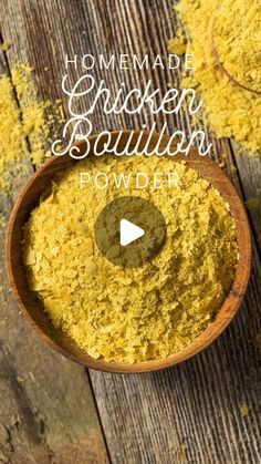 homemade chicken bouilon powder in a wooden bowl with the words how to make chicken bouilon powder