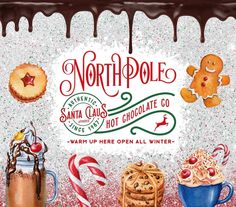 an advertisement for north pole santa claus's hot chocolate co, featuring cookies and candy canes