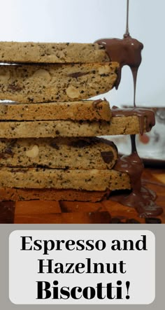 chocolate chip cookies stacked on top of each other with the words espresso and hazelnut biscotti