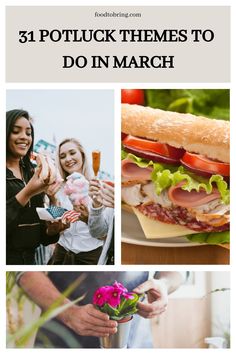 people are eating and drinking at a party with the words 31 potluck themes to do in march