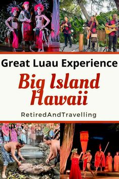 the great luau experience in big island, hawaii with images of people and animals