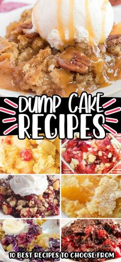 different desserts with the words dump cake recipes on them and pictures of various desserts