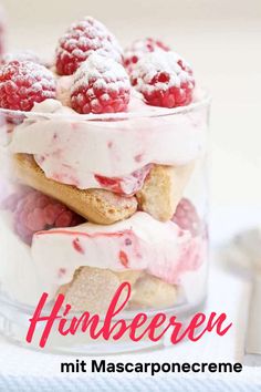 some raspberry desserts in a small glass dish with the words humberen mit mascarponecreme