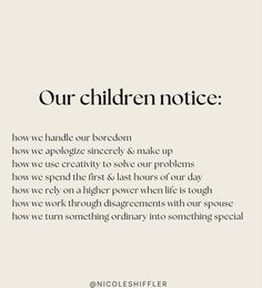 an advertisement with the words our children notice written in black and white on a beige background