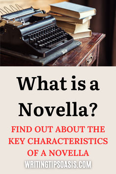 Image of vintage typewriter and books on wooden table and tite of pin which is what is a novella? Find out about the key charactertistics of a novella. On Writing, June 2022, Start Writing, Writing Tips, Book Publishing, What If, Writing A Book, Short Stories