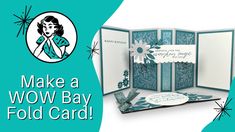 an open card with the words make a wow bay fold card