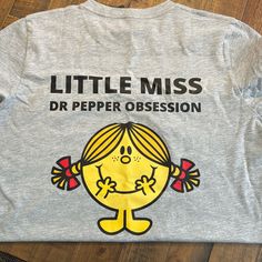 Bnwot Little Miss Dr. Pepper Obsession T Shirt. Purchased On Etsy And Has Never Been Worn Or Washed. Size Large Relatable Shirts, Little Miss Shirt, Little Miss Characters, Cute Text Quotes, Mini Cakes Birthday, Funny Pix, Cute Shirt Designs