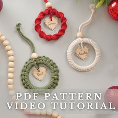 some ornaments are hanging on a white surface with the words pattern video tutor written below them