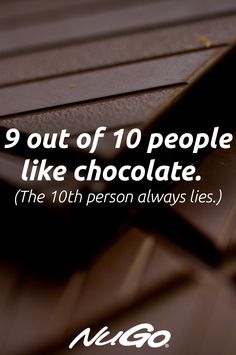 a chocolate bar with the words 9 out of 10 people like chocolate