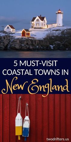 the cover of 5 must - visit coastal towns in new england, including lighthouses