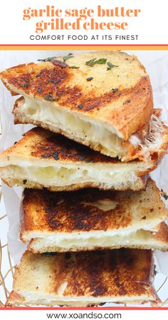 grilled cheese sandwiches stacked on top of each other with text overlay that reads garlic sage butter grilled cheese comfort food at its finest