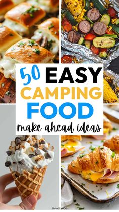 camping food collage with text overlay that reads 50 easy camping food make ahead ideas