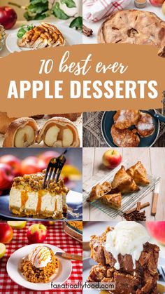 apple desserts with text overlay that reads, 10 best ever apple desserts