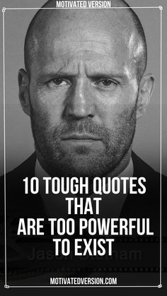 a man with a bald head and the words, 10 tough quotes that are too powerful to