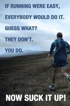 a man running in the grass with a quote on it that says if running were easy, everybody would do it guess what? they don't you do