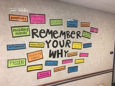 a bulletin board with words written on it that say,'remember your why '