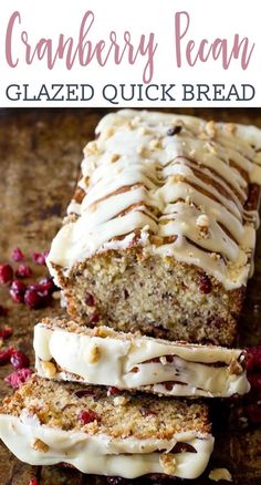 cranberry pecan glazed quick bread with icing