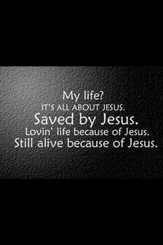 a black and white photo with the words, my life? it's all about jesus saved by jesus