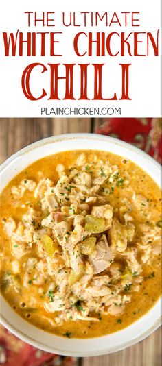 the ultimate white chicken chili in a bowl with text overlay that reads, the ultimate white chicken chili