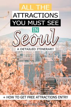 the words, all the attractions you must see in seoul and how to get free attraction entry