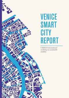 the venice smart city report is shown in blue and white, with an image of a map