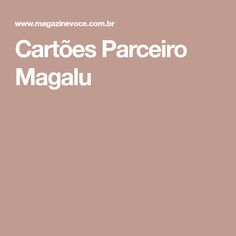 the words cartoes parcero magalu are in white