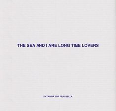 the sea and i are long time lovers by kayrin for frichelloa