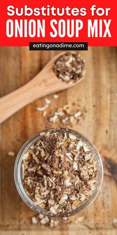 the ingredients for an onion soup mix in a glass jar