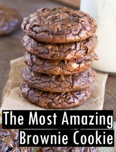 chocolate cookies stacked on top of each other with the words, the most amazing brownie cookies