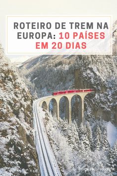 a red train traveling over a snow covered mountain side under a white sign that reads roteio de trem na europe 10 pa ages em 20 dias em 20 dias