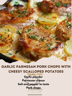 an advertisement for garlic parmesan pork chops with cheesy scalloped potatoes