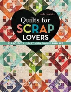 the cover of quilts for scrap lovers book, with an image of a heart on it