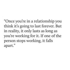 an image of a quote that says once you're in a relationship you think it's going to last forever