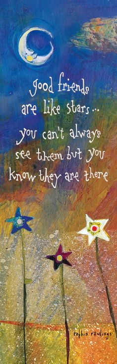 a painting with stars on it that says good friends are like stars you can't always see them but you know they are there