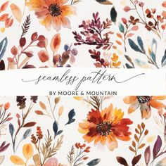 an image of watercolor flowers with the words seamfy pattern by moore and mountain