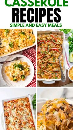 four different casserole dishes with text overlay that reads easy casserole recipes simple and easy meals