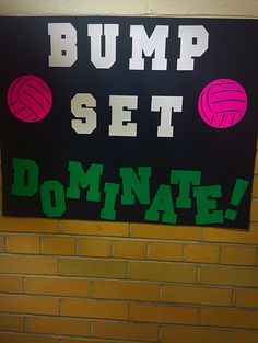 a sign that says bump set dominate